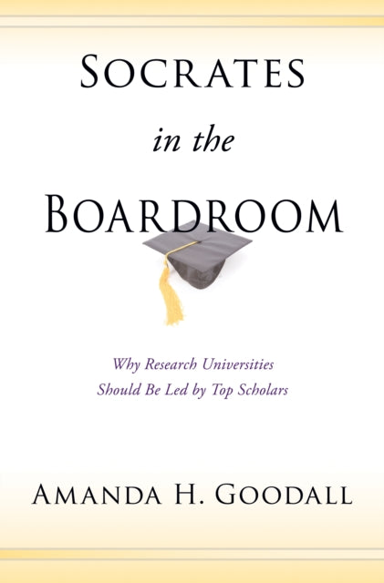 Book cover of: Socrates in the Boardroom. By: Amanda Goodall