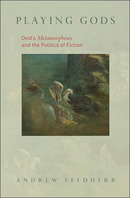 Book cover of: Playing Gods. By: Andrew Feldherr