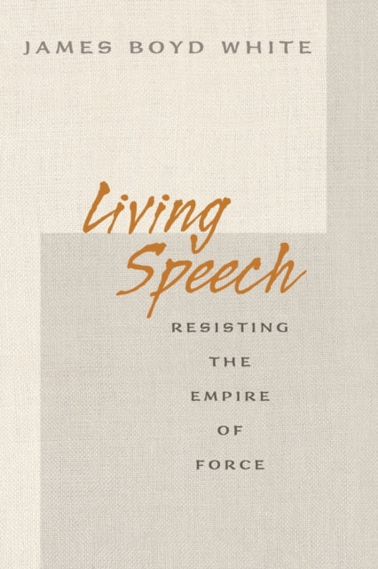 Book cover of: Living Speech. By: James Boyd White