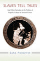 Book cover of: Slaves Tell Tales. By: Sara Forsdyke