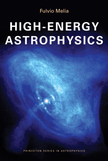 Book cover of: High-Energy Astrophysics. By: Fulvio Melia