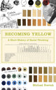 Book cover of: Becoming Yellow. By: Michael Keevak