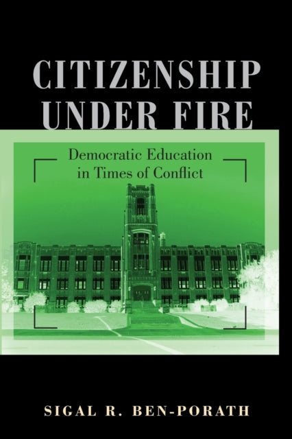 Book cover of: Citizenship under Fire. By: Sigal R. Ben-Porath