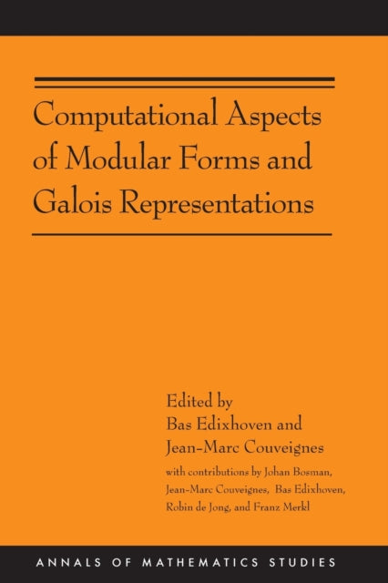 Book cover of: Computational Aspects of Modular Forms and Galois Representations. By: B. Edixhoven
