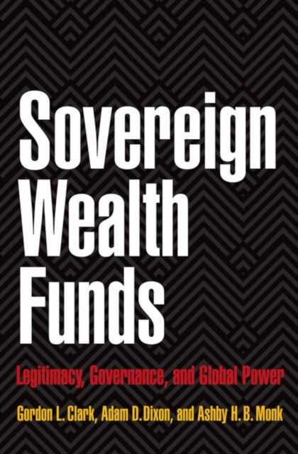 Book cover of: Sovereign Wealth Funds. By: Gordon L. Clark