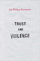 Book cover of: Trust and Violence. By: Jan Philipp Reemtsma