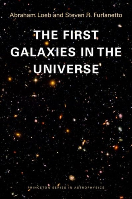 Book cover of: First Galaxies in the Universe. By: Abraham Loeb