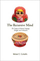 Book cover of: Recursive Mind. By: Michael C. Corballis