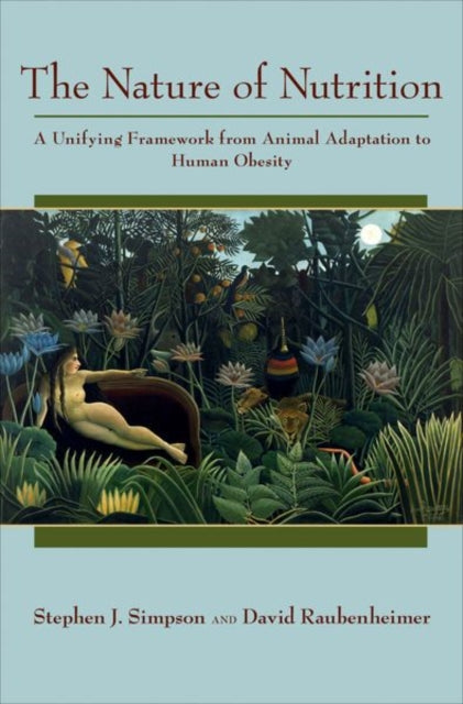 Book cover of: Nature of Nutrition. By: Stephen J. Simpson