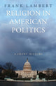 Book cover of: Religion in American Politics. By: Frank Lambert