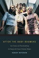 Book cover of: After the Baby Boomers. By: Robert Wuthnow