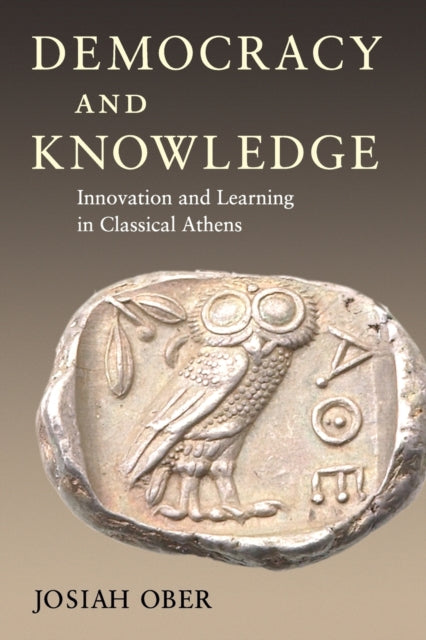 Book cover of: Democracy and Knowledge. By: Josiah Ober