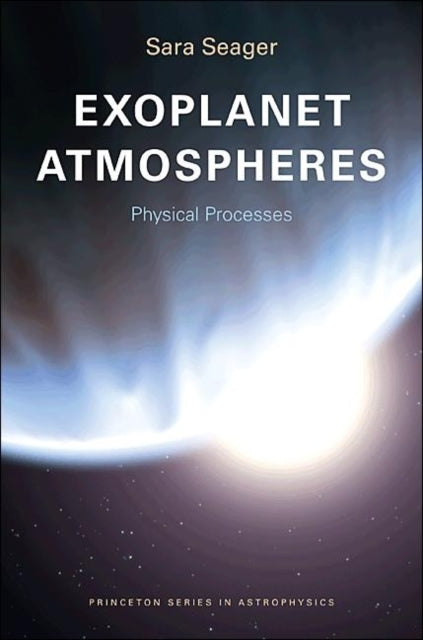 Book cover of: Exoplanet Atmospheres. By: Sara Seager