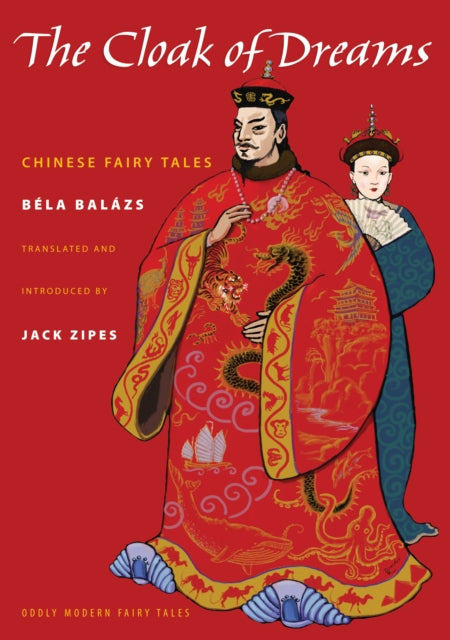 Book cover of: Cloak of Dreams. By: Béla Balázs