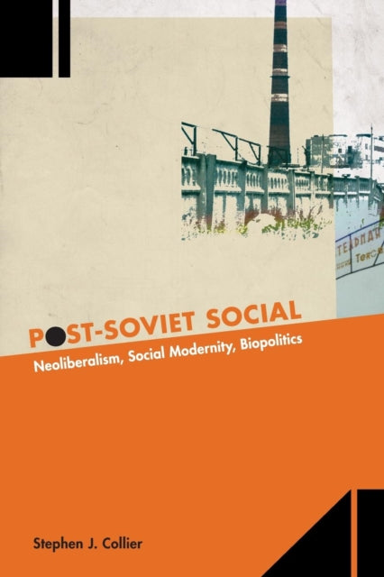 Book cover of: Post-Soviet Social. By: Stephen J. Collier