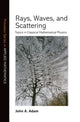 Book cover of: Rays, Waves, and Scattering. By: John A. Adam