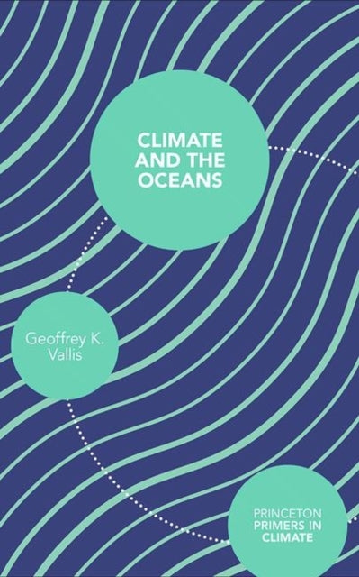 Book cover of: Climate and the Oceans. By: Geoffrey K. Vallis