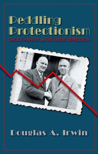 Book cover of: Peddling Protectionism. By: Douglas A. Irwin