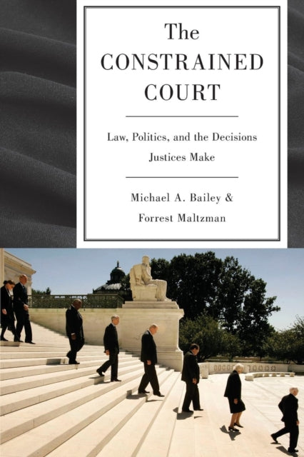 Book cover of: Constrained Court. By: Michael A. Bailey