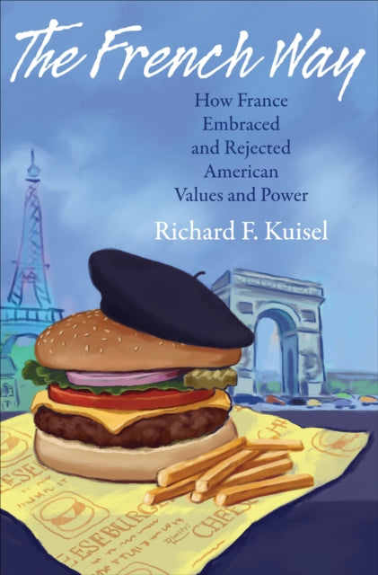 Book cover of: French Way. By: Richard F. Kuisel