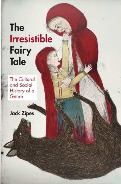 Book cover of: Irresistible Fairy Tale. By: Jack Zipes