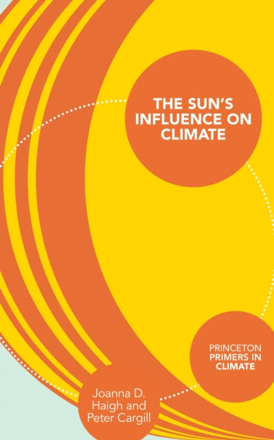 Book cover of: Sun's Influence on Climate. By: Joanna D. Haigh