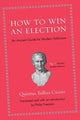 Book cover of: How to Win an Election. By: Quintus Tullius Cicero