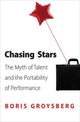 Book cover of: Chasing Stars. By: Boris Groysberg