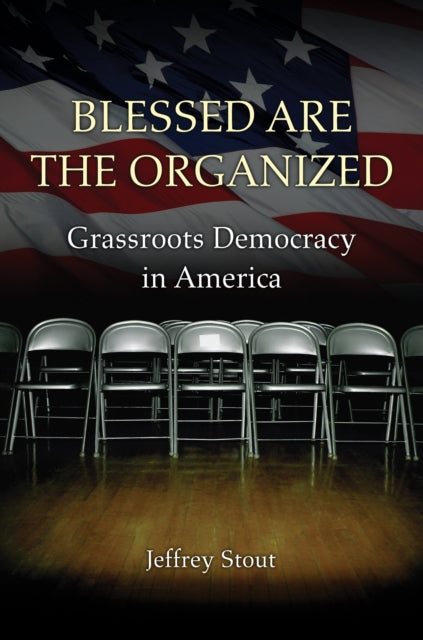 Book cover of: Blessed Are the Organized. By: Jeffrey Stout