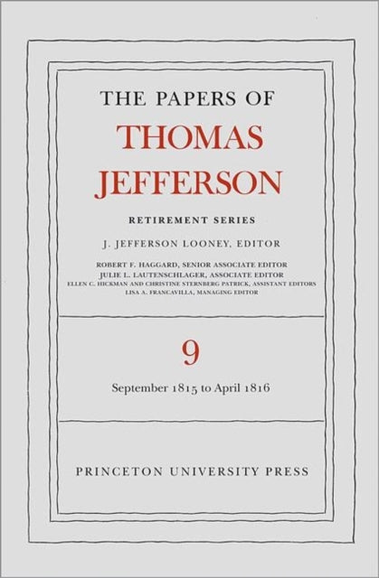Book cover of: Papers of Thomas Jefferson, Retirement Series, Volume 9