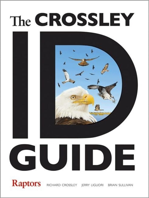 Book cover of: Crossley ID Guide Raptors. By: Richard Crossley