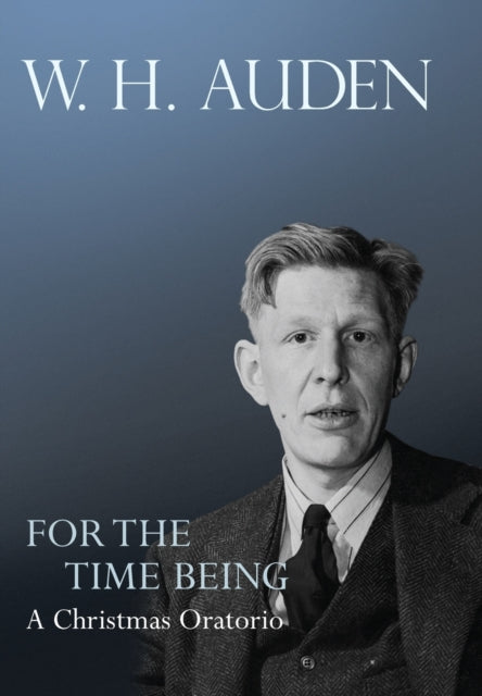 Book cover of: For the Time Being. By: W. H. Auden