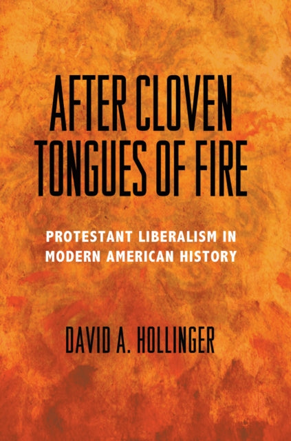 Book cover of: After Cloven Tongues of Fire. By: David A. Hollinger