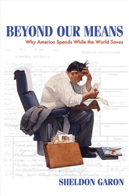 Book cover of: Beyond Our Means. By: Sheldon Garon