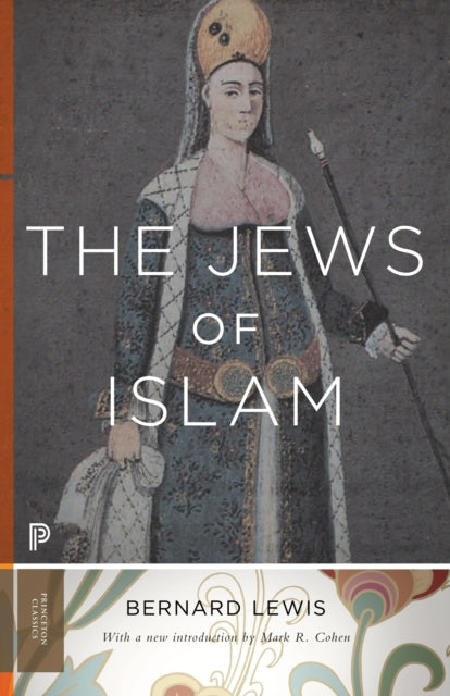 Book cover of: Jews of Islam. By: Bernard Lewis