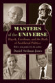 Book cover of: Masters of the Universe. By: Daniel Stedman Jones