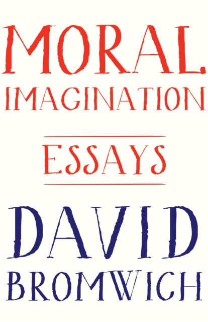 Book cover of: Moral Imagination. By: David Bromwich