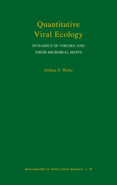 Book cover of: Quantitative Viral Ecology. By: Joshua S. Weitz