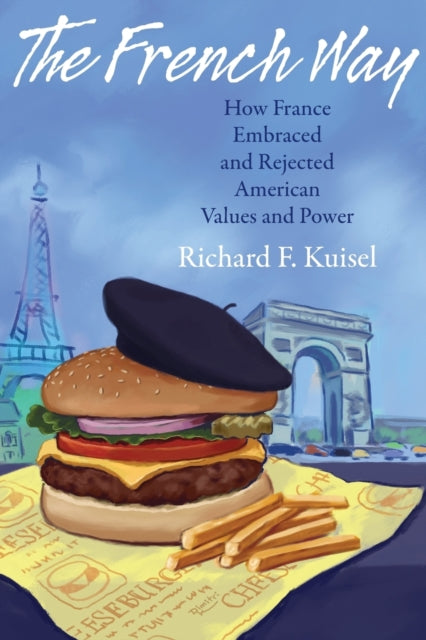 Book cover of: French Way. By: Richard F. Kuisel