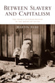 Book cover of: Between Slavery and Capitalism. By: Martin Ruef