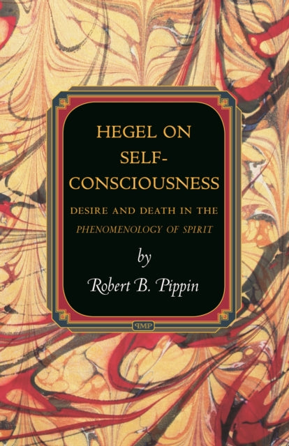 Book cover of: Hegel on Self-Consciousness. By: Robert B. Pippin