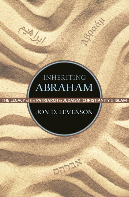 Book cover of: Inheriting Abraham. By: Jon D. Levenson