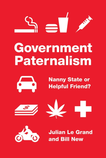 Book cover of: Government Paternalism. By: Julian Le Grand