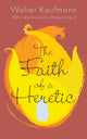 Book cover of: Faith of a Heretic. By: Walter A. Kaufmann