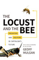 Book cover of: Locust and the Bee. By: Geoff Mulgan