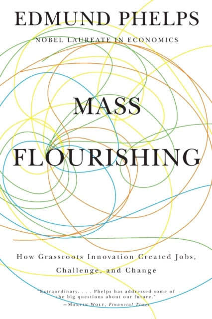 Book cover of: Mass Flourishing. By: Edmund S. Phelps