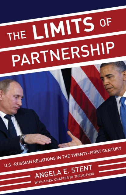 Book cover of: Limits of Partnership. By: Angela E. Stent
