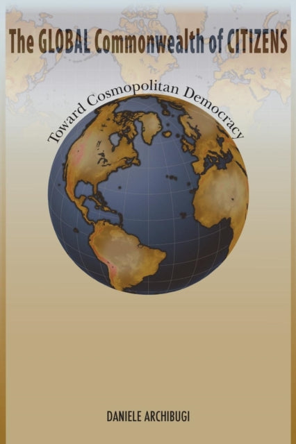 Book cover of: Global Commonwealth of Citizens. By: Daniele Archibugi