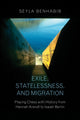 Book cover of: Exile, Statelessness, and Migration. By: Seyla Benhabib