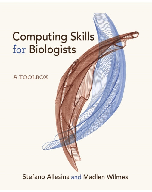Book cover of: Computing Skills for Biologists. By: Stefano Allesina
